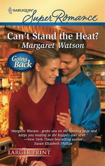 Can't Stand the Heat? - Margaret Watson