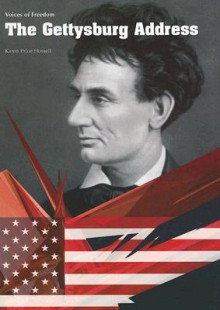 The Gettysburg Address (Voices Of Freedom) - Karen Price Hossell