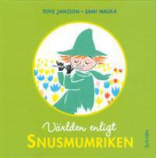 Världen enligt Snusmumriken - Tove Jansson, Sami Malila