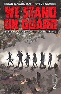 We Stand On Guard #2 (of 6) - Brian Vaughan, Steve Skroce