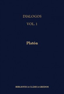 Diálogos I: Apología, Critón, Eutifrón, Ion, Lisis, Cármides, Hipias Menor, Hipias Mayor, Laques, Protágoras - Plato, Platón, Carlos García Gual, Emilio Lledó, J. Calonge