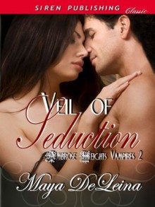 Veil of Seduction [Ambrose Heights Vampires 2] - Maya DeLeina