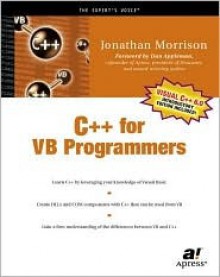 C++ for VB Programmers [With Start Up CD-ROM] - Jonathan Morrison, Dan Appleman