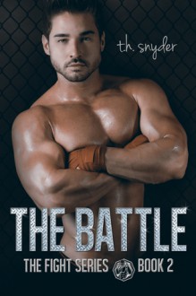 The Battle - T.H. Snyder