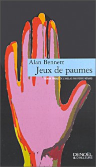 Jeux de paumes - Pierre Ménard, Alan Bennett