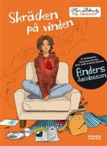 Skräcken på vinden (Herr Allvarlig Kip Jansson, #1) - Anders Jacobsson