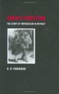 India's Partition: The Story of Imperialism in Retreat - D. N. Panigrahi