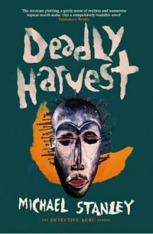 Deadly Harvest - Michael Stanley