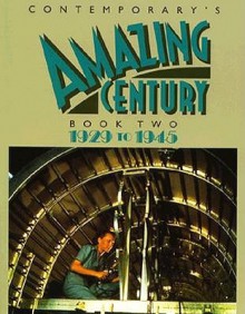 Contemporary's Amazing Century: 1929 to 1945 - Contemporary Books, Inc.