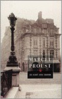 De Kant van Swann (Op Zoek naar de Verloren Tijd, #1) - Marcel Proust