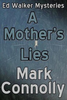 A Mother's Lies - Mark Connolly