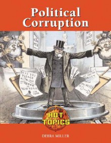 Political Corruption - Debra A. Miller