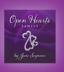 Open Hearts Family: Connecting with One Another - Jane Seymour