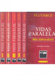 Vidas Paralelas: Volume 3 - Plutarco