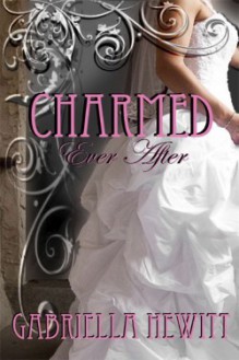 Charmed Ever After - Gabriella Hewitt