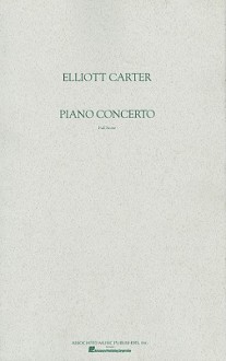 Elliott Carter: Piano Concerto: Full Score - Elliott Carter