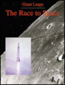 The Race To Space (Giant Leaps) - Stuart A. Kallen