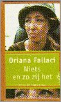 Niets en zo zij het - Oriana Fallaci