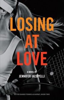 Losing at Love - Jennifer Iacopelli