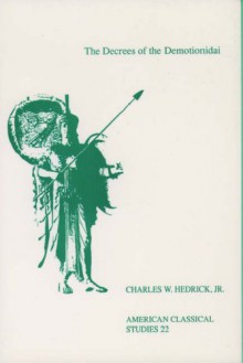 The Decrees Of The Demotionidai - Charles W. Hedrick Jr.