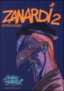 Zanardi 2: Istantanee - Andrea Pazienza