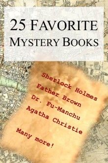 25 Favorite Mystery Books - G.K. Chesterton, Sax Rohmer, Agatha Christie, Arthur Conan Doyle