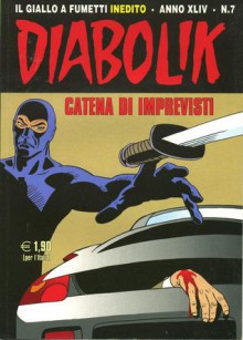 Diabolik anno XLIV n. 7: Catena di imprevisti - Tito Faraci, Sergio Zaniboni, Paolo Zaniboni, Patricia Martinelli, Enzo Facciolo, Giorgio Montorio, F.C. Franco