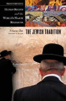 Human Rights And The World's Major Religions - Peter J. Haas, Harold G. Coward