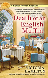 Death of an English Muffin (A Merry Muffin Mystery) - Victoria Hamilton