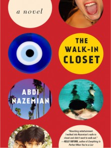 The Walk-In Closet - Abdi Nazemian