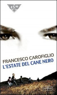 L'estate del cane nero - Francesco Carofiglio