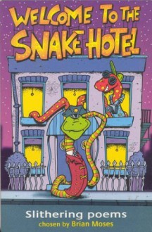 The Snake Hotel - Brian Moses