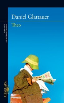 Theo: Respuestas desde la habitación infantil (Spanish Edition) - Daniel Glattauer