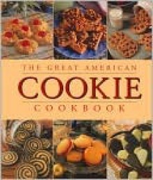 The Great American Cookie Cookbook - Barnes & Noble Books