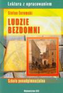 Ludzie bezdomni Lektura z opracowaniem - Stefan Żeromski