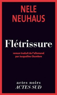 Flétrissure (Actes Noirs) (French Edition) - Jacqueline Chambon, Nele Neuhaus