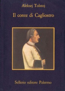 Il Conte di Cagliostro - Aleksej Tolstoj, Renzo Oliva