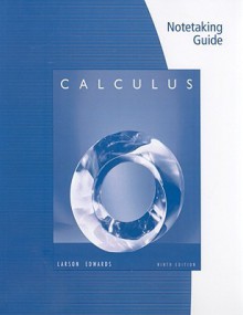 Note Taking Guide for Larson/Edwards Calculus 9e - Ron Larson, Bruce H. Edwards