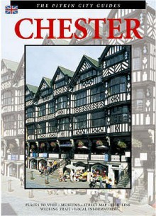 The Pitkin Guide To Chester (Pitkin Guides) - Maggie O'Hanlon