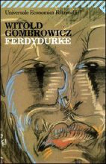 Ferdydurke - Witold Gombrowicz, Vera Verdiani, Francesco M. Cataluccio