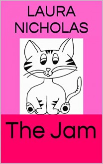 The Jam (Montessori-Inspired Pink Readers Book 1) - Laura Nicholas