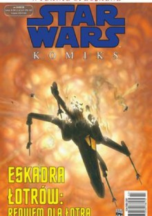 Star Wars Komiks Wydanie Specjalne 2/2013 - Eskadra Łotrów: Requiem dla Łotra - Gary Erskine, Jan Strand, Michael A. Stackpole