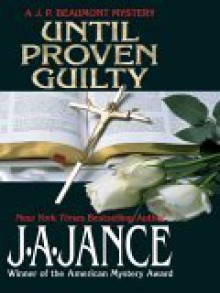 Until Proven Guilty - J.A. Jance