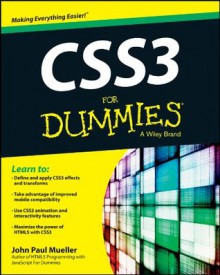 CSS3 For Dummies (For Dummies (Computer/Tech)) - John Paul Mueller