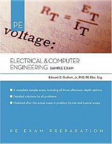 Electrical and Computer Engineering: Sample Exam - Edward D. Graham, Kaplan Staff