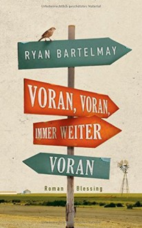 Voran, voran, immer weiter voran - Ryan Bartelmay, Friedrich Mader