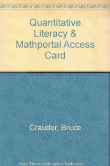 Quantitative Literacy & MathPortal Access Card - Bruce Crauder, Benny Evans, Jerry Johnson, Alan Noell