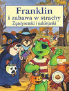 Franklin i zabawa w strachy - Patrycja Zarawska