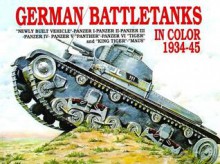 German Battle Tanks in Color - Horst Scheibert