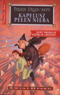 Kapelusz pełen nieba - Piotr W. Cholewa, Terry Pratchett